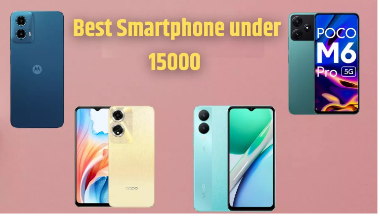 Vivo, Oppo सहित 15 हजार से कम में आने वाले बेस्ट स्मार्टफोन Vivo, Oppo सहित 15 हजार से कम में आने वाले बेस्ट स्मार्टफोन